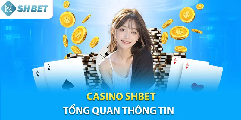 Giới thiệu về sảnh game casino Shbet uy tín và hấp dẫn